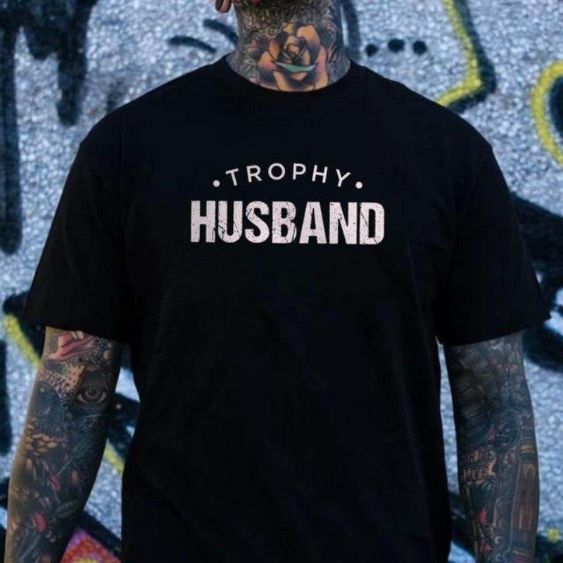 Trophy Husband Funny Husband Quote Shirt