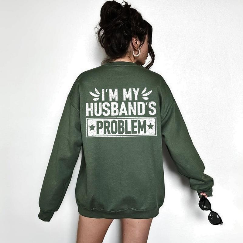 I'm My Husband Problem Shirt