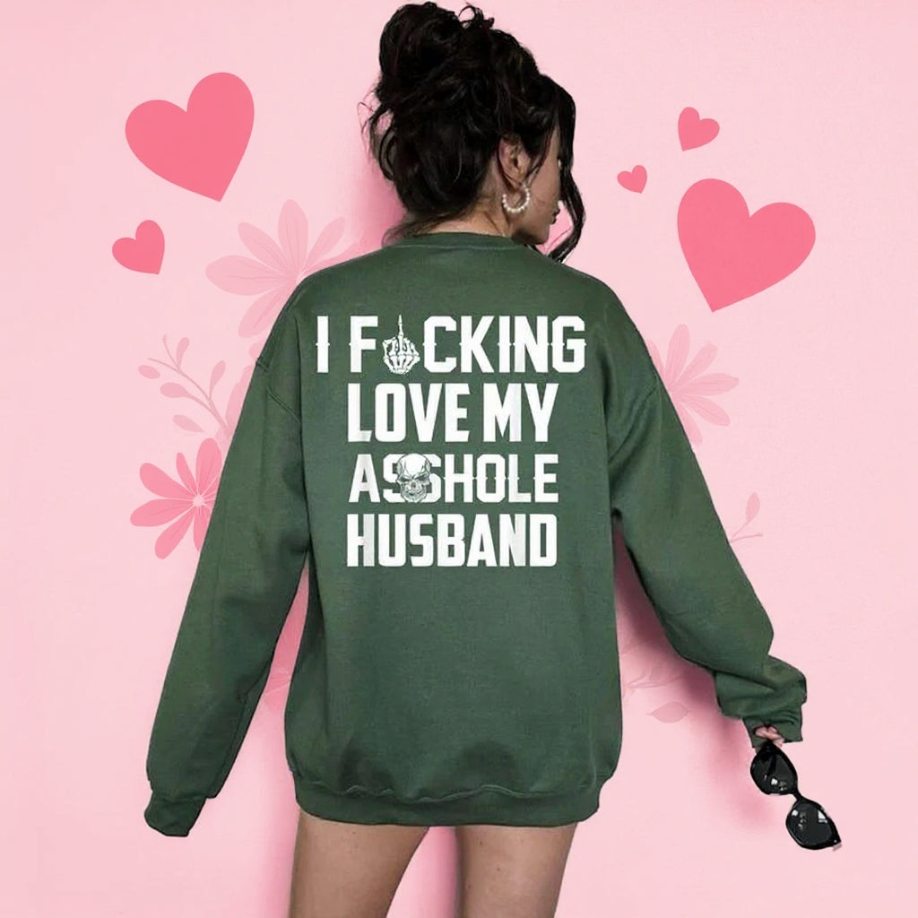 I Love My Husband Sweatshirt – Funny Wife Hoodie with Bold Statement
